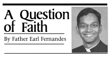 Father Earl Fernandes, Question of Faith