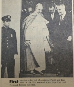 Pope Paul VI was the first pope to visit the United States. He is seen here speaking with President Lyndon Johnson. (CT File)