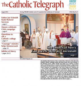 The August 2016 print edition of The Catholic Telegraph arrives in homes later this week. 
