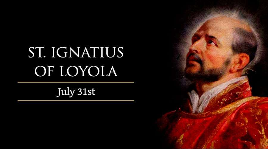 July 31 Saint Ignatius of Loyola Catholic Telegraph
