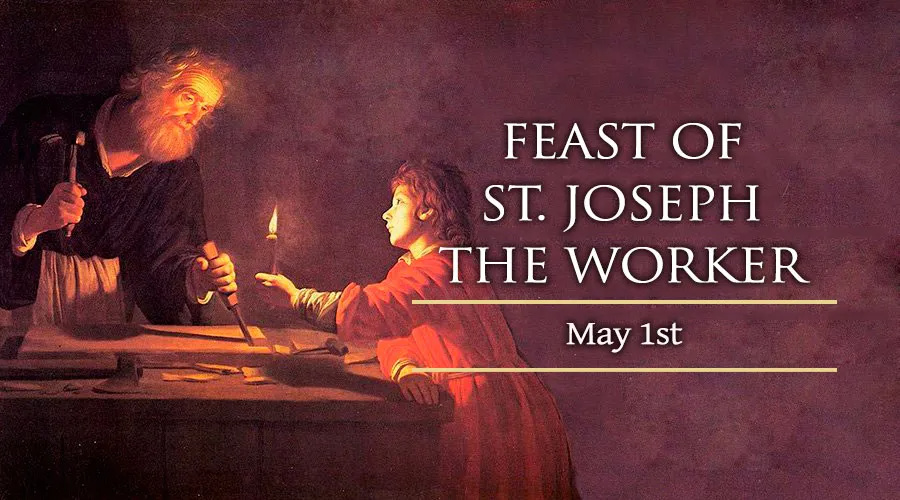 May 1 Feast of St. Joseph the Worker Catholic Telegraph