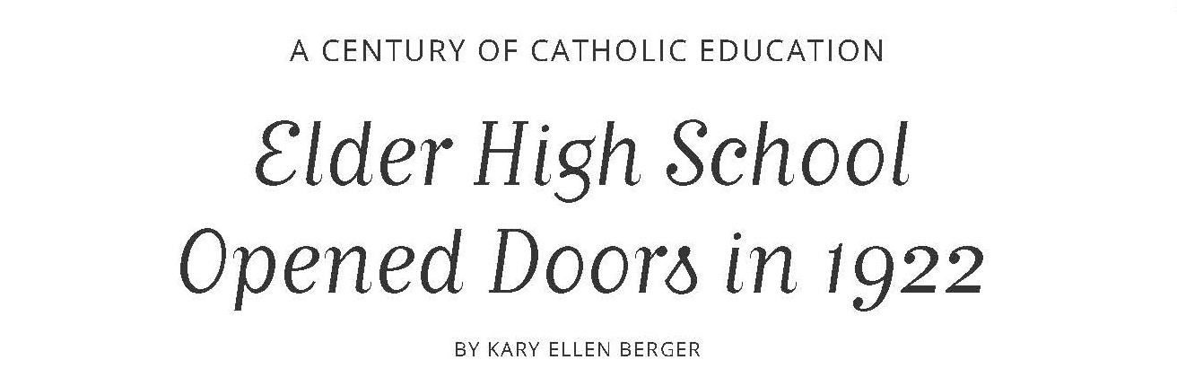 Elder High School opened Doors in 1922 – Catholic Telegraph