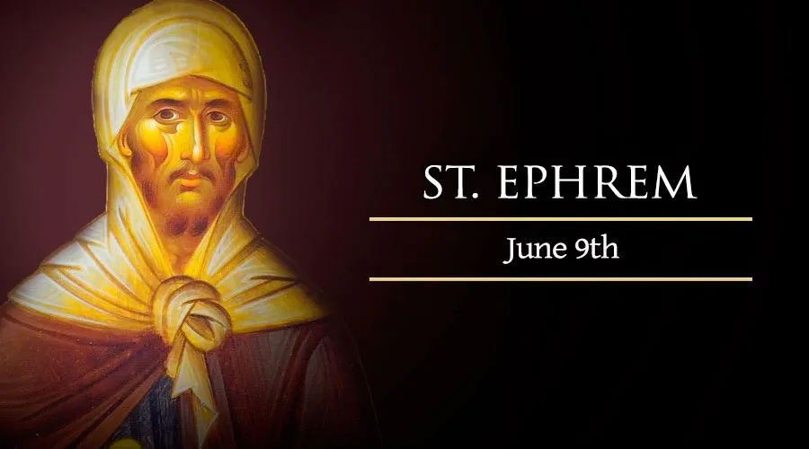 June 9 St. Ephrem Catholic Telegraph