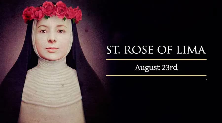 August 23 Saint Rose of Lima Catholic Telegraph