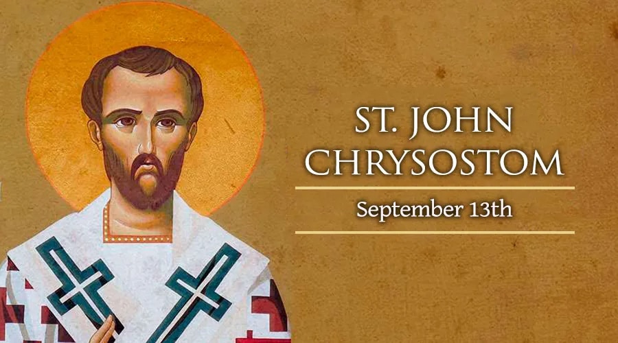 September 13: St. John Chrysostom, Bishop, Doctor of the Church (Memorial) – Catholic Telegraph