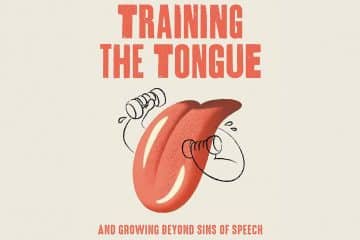 Book Review: Training the Tongue and Growing Beyond Sins of Speech