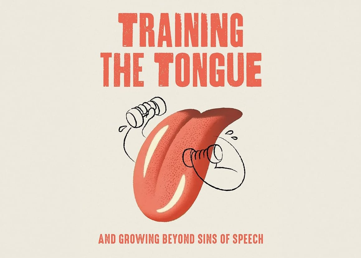 Book Review: Training the Tongue and Growing Beyond Sins of Speech